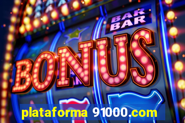 plataforma 91000.com